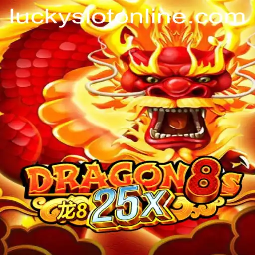 Dragon8s25x: A Lucky Slot Online Experience
