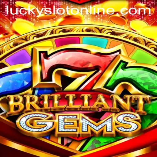 Exploring BrilliantGems: Unveiling the Magic of Lucky Slot Online