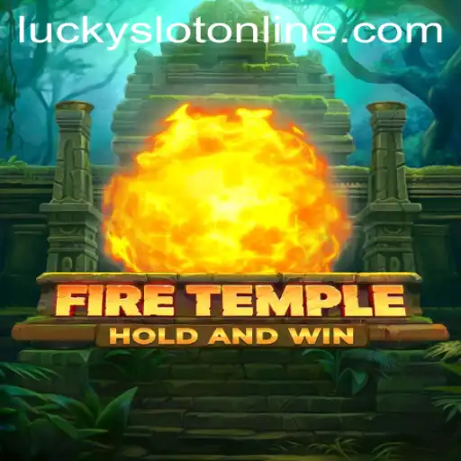 Exploring the Exciting World of FireTemple: A Dive into Lucky Slot Online