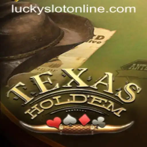 The Thrilling World of Texas Hold'em and the Allure of Online Lucky Slots