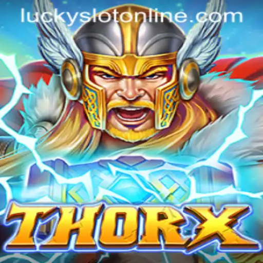 Exploring the Exciting World of ThorX: An Engaging Lucky Slot Online Experience