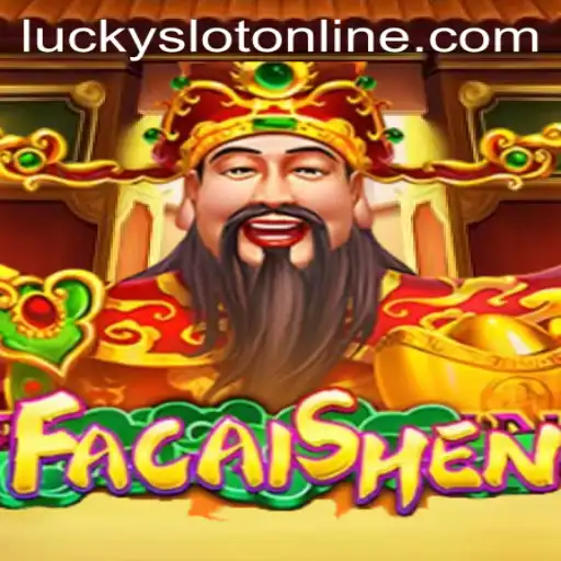 FaCaiShen: The Ultimate Lucky Slot Online Adventure