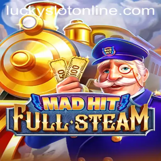 MadHitFullSteam: A Journey into the World of Lucky Slot Online