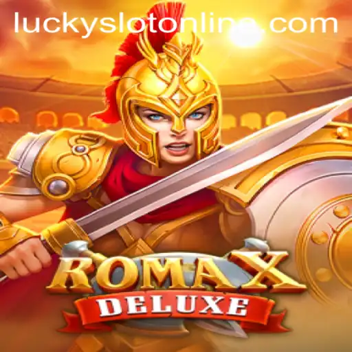 Exploring the Exciting World of RomaXDeluxe: A Lucky Slot Online Experience